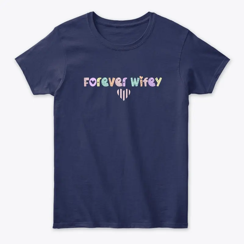 FOREVER WIFEY I MARRIED COUPLE T-SHIRT 