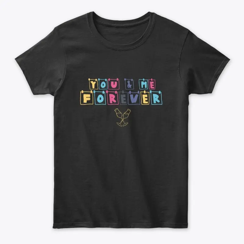 YOU & ME FOREVER MARRIED COUPLE T-SHIRTS