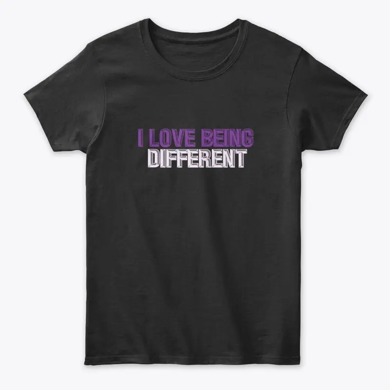 LOVE BEING DIFFERENT WOMENS TEE